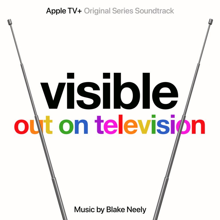 Lakeshore Records to release Visible: Out on Television, an Apple TV+ Original Series soundtrack composed by Blake Neely